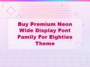 Buy Premium Neon Wide Display Font for Eighties Theme